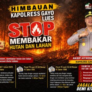 Cuaca Pancaroba Sangat Panas, Kapolres Gayo Lues Imbau Warga Waspada Karhutla